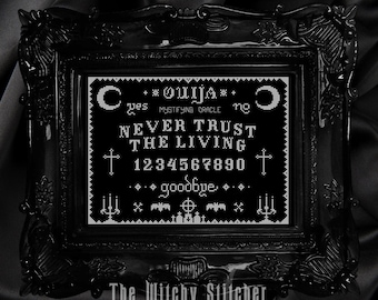 Ouija Board ~ Neververtraue den Lebenden ~ Gothic Kreuzstichmuster ~ Hexe, Horror, Makaber, Modern, Halloween