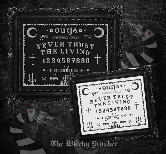 Ouija Board ~ Never Trust The Living ~ Gothic Cross Stitch Pattern ~ Witch, Horror, Macabre, Modern, Halloween