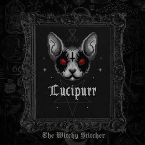 May include: A cross-stitch pattern featuring a stylized cat head with red eyes, black markings, and an inverted cross on the forehead. Below the cat is the text Lucipurr above a pentagram. The bottom text reads The Witchy Stitcher.