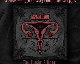 Raise Hell For Reproductive Rights - Gothic Cross Stitch Pattern - Uterus, Snakes, Witch, Pentacle, Protection, Pro Choice, Health Care