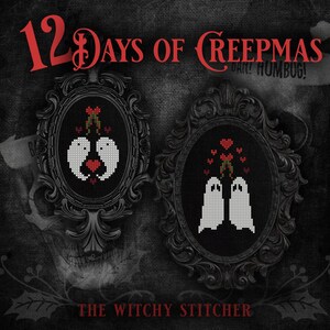Puede incluir: Dos marcos negros ornamentados con dise&ntilde;os de punto de cruz de fantasmas blancos en su interior. Los marcos est&aacute;n sobre un fondo oscuro y texturizado. El texto "12 Days of Creepmas" est&aacute; en la parte superior de la imagen en letras rojas. El texto "Bah! Humbug!" est&aacute; en letras rojas m&aacute;s peque&ntilde;as debajo del texto principal. El texto "The Witchy Stitcher" est&aacute; en la parte inferior de la imagen.