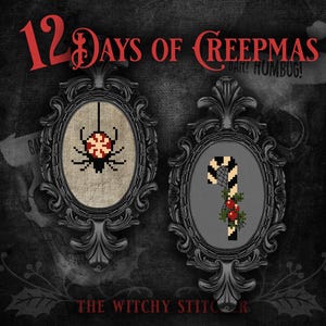 Puede incluir: Dos patrones de punto de cruz enmarcados, uno con una ara&ntilde;a y un bast&oacute;n de caramelo, el otro con un bast&oacute;n de caramelo y acebo. El texto "12 Days of Creepmas" y "Bah! Humbug!" est&aacute; por encima de los marcos. El texto "The Witchy Stitcher" est&aacute; por debajo de los marcos.