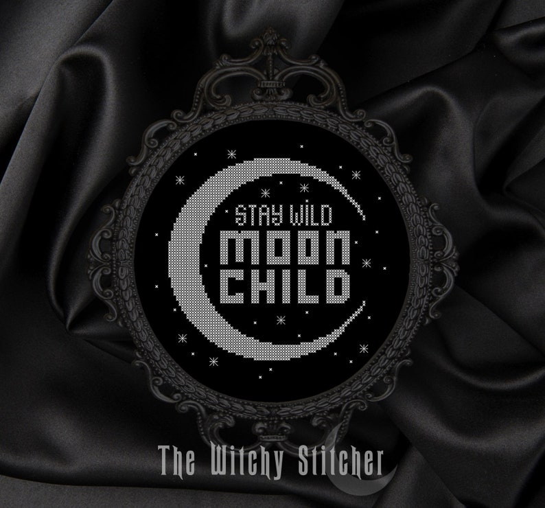 Stay Wild Moon Child Gothic Cross Stitch Pattern Black or White, La Luna, Lunar, Witch, Witchcraft, Modern, Lover image 2