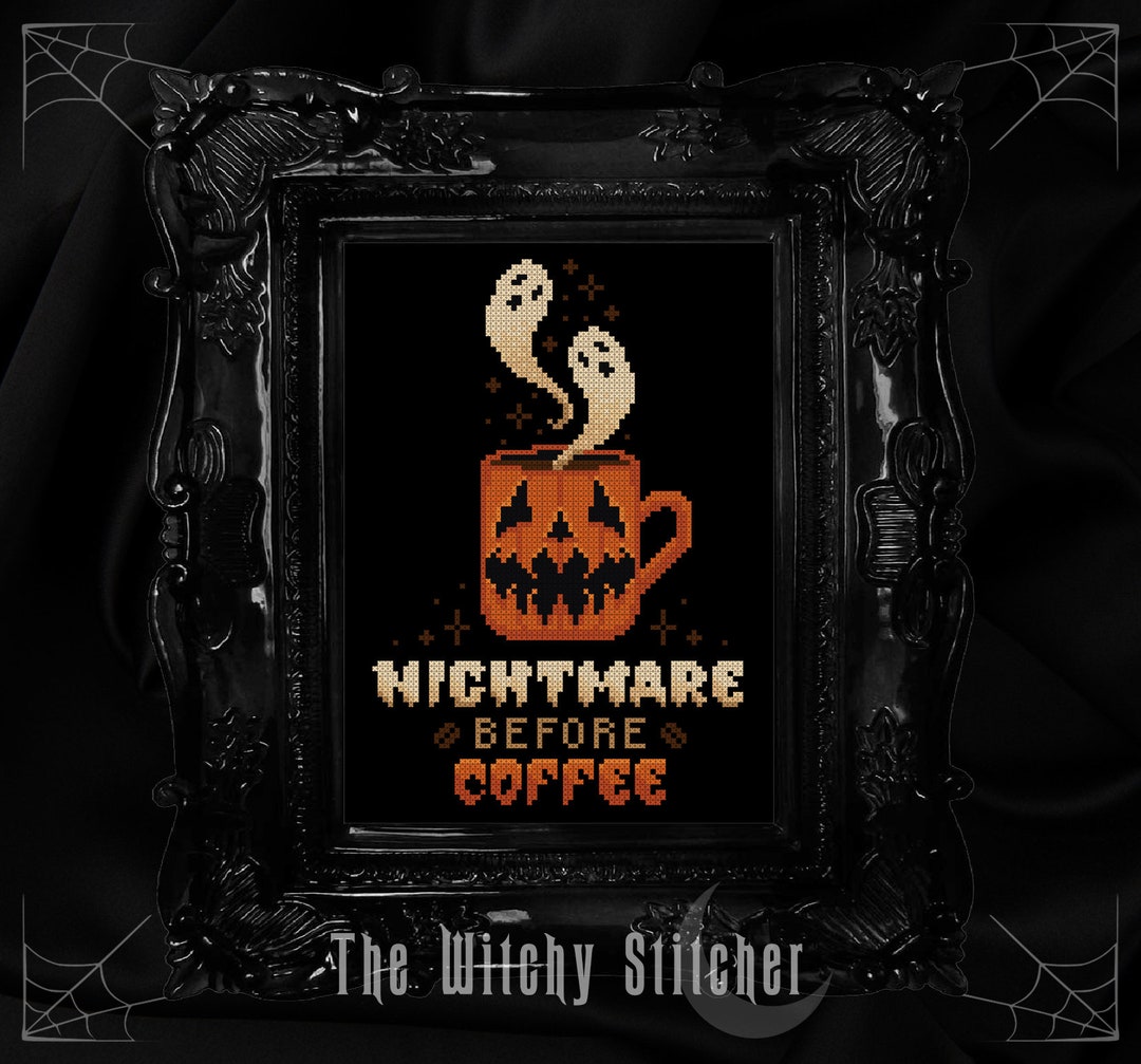 Nightmare Before Coffee - Cross Stitch Pattern - Coffee, Pumpkin Mug ...
