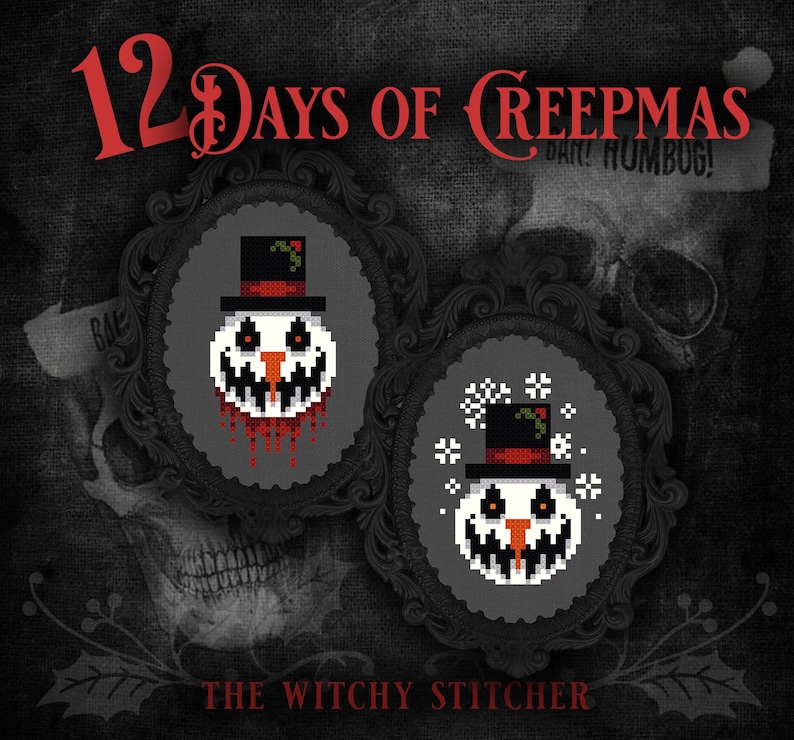 Puede incluir: Dos patrones de punto de cruz con un mu&ntilde;eco de nieve espeluznante con una sonrisa de dientes y sangre goteando. Los patrones est&aacute;n enmarcados en marcos ovalados negros y grises. El texto "12 Days of Creepmas" y "Bah! Humbug!" est&aacute;n en la parte superior de la imagen. El texto "The Witchy Stitcher" est&aacute; en la parte inferior de la imagen.