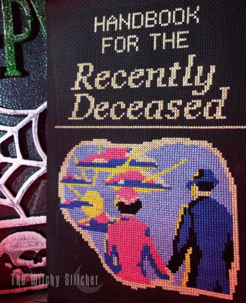 Handbook for the Recently Deceased ~ Cross Stitch Pattern - Gothic, Halloween, Movie, Cult Classic, Spooky, Book 