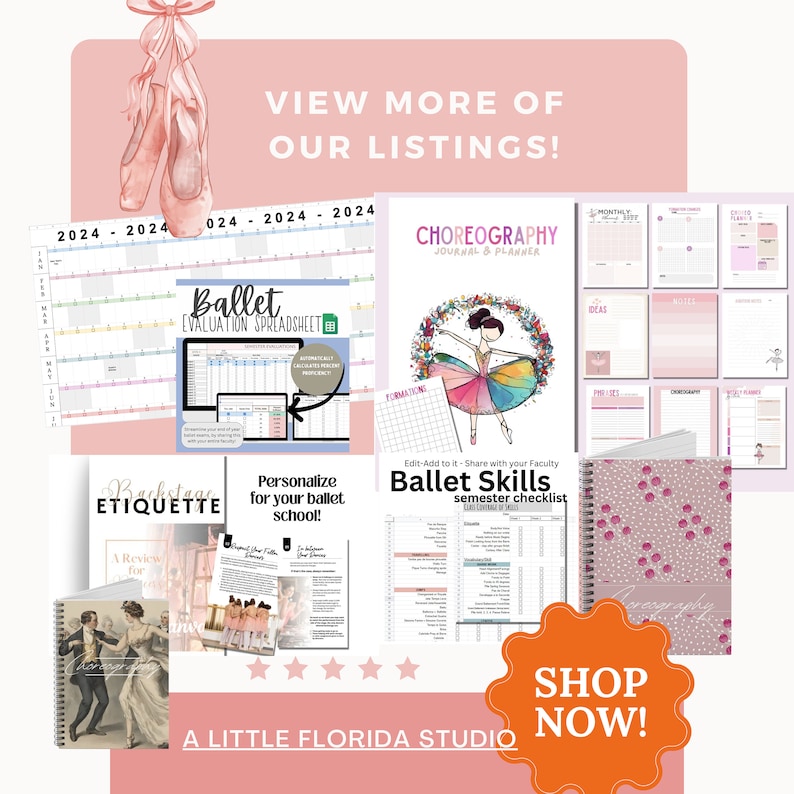 May include: A collection of ballet-themed stationery and planning tools. Includes a 2024 calendar, a ballet evaluation spreadsheet, a choreography journal, and a ballet skills checklist. The image features a pink and white color scheme with the text "VIEW MORE OF OUR LISTINGS!" and "SHOP NOW!"