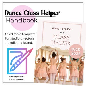 May include: A handbook titled "Dance Class Helper" with text "What to do as a Class Helper" and "2025-2026". The image includes a graphic of a pen and paper, and a photo of young dancers in peach dresses.