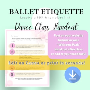 Könnte beinhalten: Ein rosa und grünes druckbares Handout mit dem Titel "Ballet Etiquette Dance Class Handout". Das Handout enthält eine Liste mit fünf Etikette-Tipps für Balletttänzer, wie z. B. pünktliches Erscheinen im Unterricht in der vorgeschriebenen Kleidung und die Vorbereitung ihrer Position, bevor die Musik beginnt. Das Handout enthält auch einen Abschnitt über Beispiele für gute und schlechte Körpersprache. Das Handout ermutigt die Tänzer, ihre Kollegen zu beklatschen, nachdem sie eine Kombination abgeschlossen haben. Das Handout enthält auch einen Abschnitt darüber, wie man am Ende des Unterrichts seine Wertschätzung zeigt. Das Handout enthält einen Download-Pfeil und den Text "Edit on Canva or print in seconds!"