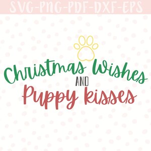 Christmas Wishes and Puppy Kisses DIGITAL DOWNLOAD svg dxf eps png pdf für Cricut and Silhouette | Hundemama Weihnachtsgeschenk Selbstgemachtes Geschenk
