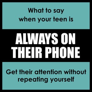 Qué decir cuando tu adolescente está siempre con el teléfono, capta su atención rápidamente, acaba con las peleas por el tiempo de pantalla, guion para una crianza tranquila, PDF sin gritos