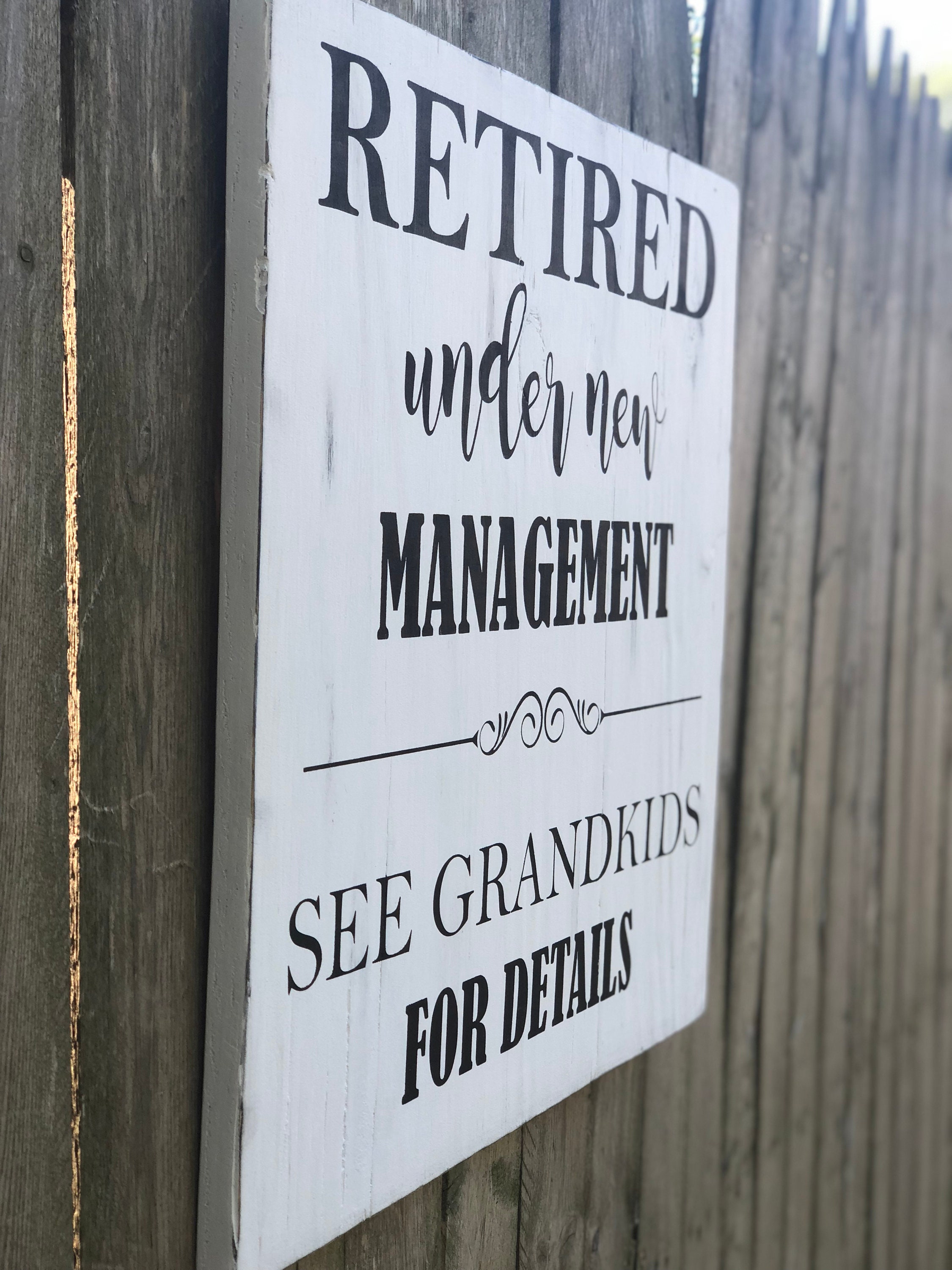 Retirement Gift Retired Sign Retired Under New Management See