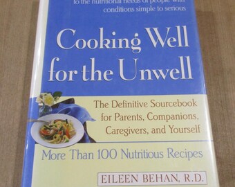 Cooking Well for the Unwell by Eileen Behan Hardcover Cookbook , ex library