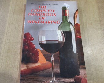 The Complete Book of Winemaking by the American Wine Society 1993 First printing paperback in good condition