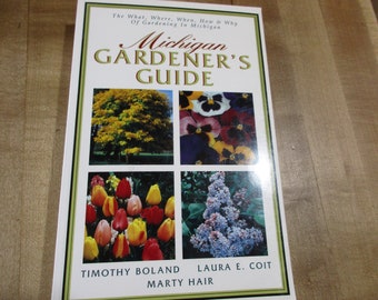 Michigan Gardener's Guide 1997 paperback book by Timothy Boland Laura Coit Marty Hair. good condition