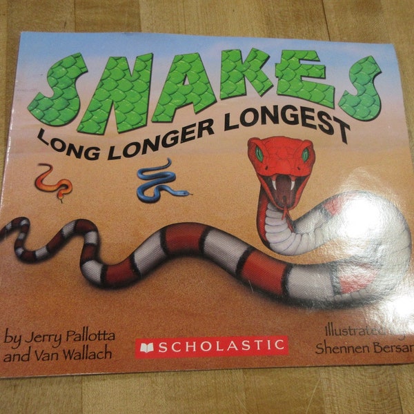 Snakes Long Longer Longest a Scholastic book by Jerry Pallottta and Van Wallach 2006 paperback 1st printing good condition