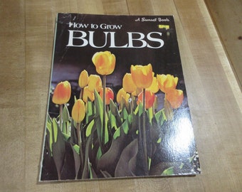 How To Growbulbs a Sunset Book 1980 paperback in average pre owned condition  (t)