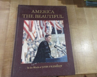 America the Beautiful in the Words of John F Kennedy JFK 1964 in average pre owned condition.
