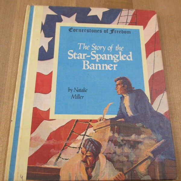 1965 Story of the Star Spangled Banner by Natalie Miller Illustrations by George Wilde   hardcover