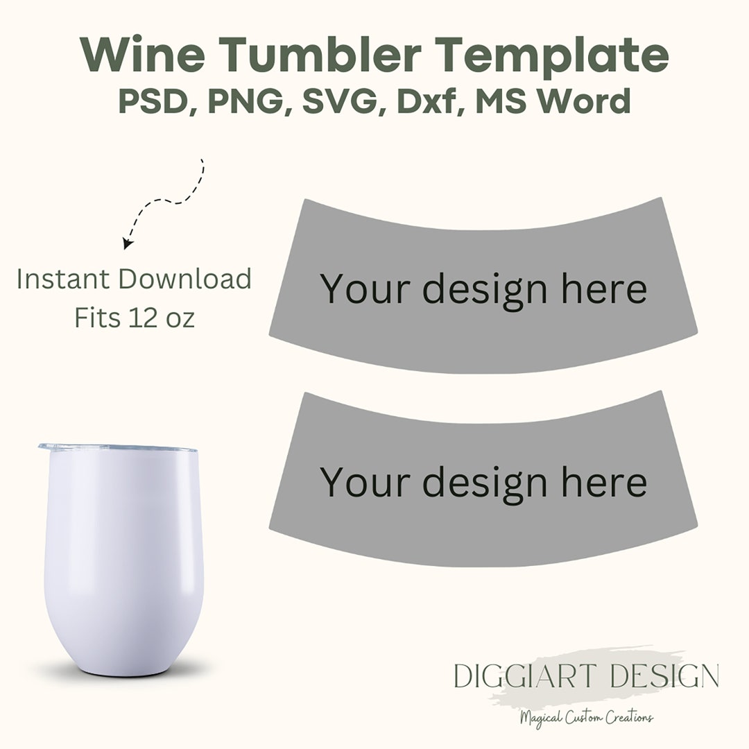 12oz Wine Tumbler Template, Sublimation, Ms Word, PSD, PNG, SVG, Dxf  Printable, Instant Download 