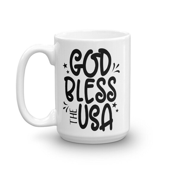 God Bless The Usa Coffee Mug Patriotic Mug God Bless America Etsy