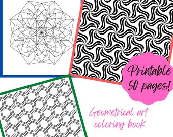 May include: A printable coloring book with 50 pages of geometric art designs. The cover features a black and white mandala, a black and white swirl pattern, and a black and white honeycomb pattern.
