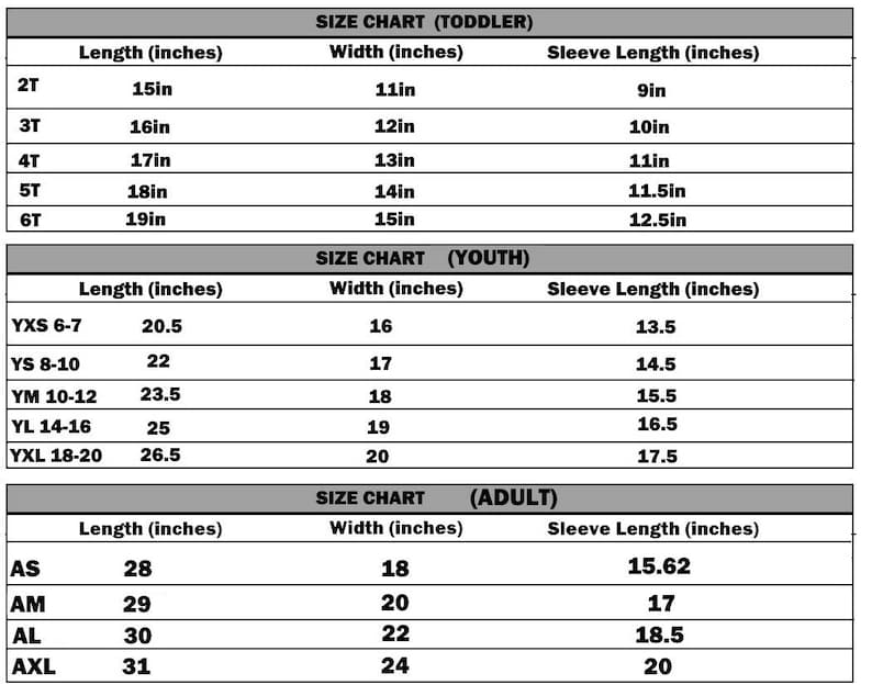 May include: Size chart for toddler, youth, and adult clothing. The chart lists sizes and corresponding measurements in inches for length, width, and sleeve length.