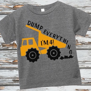 Dump Everything Shirt Dump truck construction | Bella + Canvas | PERSONALIZED T-shirt | Construction Theme Birthday | Custom