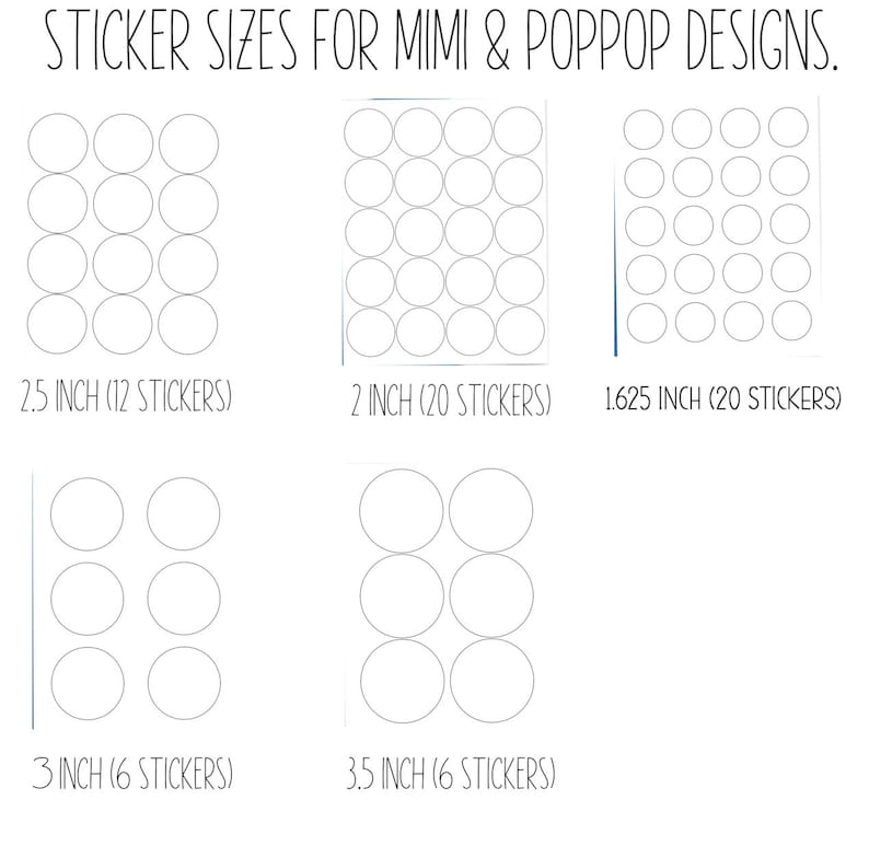 May include: A chart showing different sizes of round stickers for crafting. The chart shows 12 stickers that are 2.5 inches in diameter, 20 stickers that are 2 inches in diameter, 20 stickers that are 1.625 inches in diameter, 6 stickers that are 3 inches in diameter, and 6 stickers that are 3.5 inches in diameter.