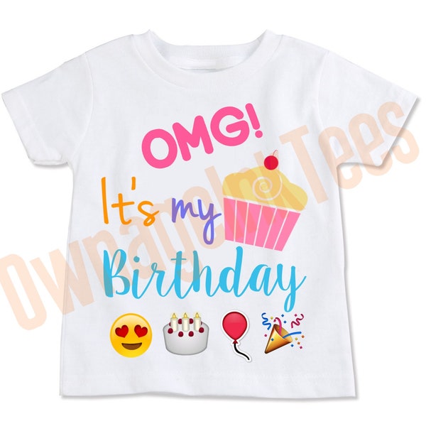 OMG Emoji It's My Birthday T-shirt | Tee Designs | Toddler, Youth, Adult Sizes | Birthday | Fun Gift |