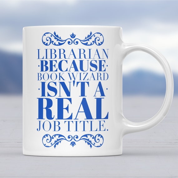 Gifts For Librarians, Librarian, Librarian Mug, Librarian Gift, Mug For