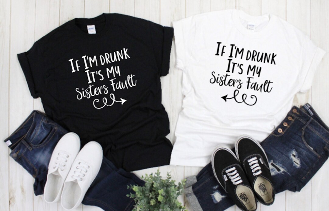 Funny Sister Shirts: Drinking Sister Matching Vacation Tees