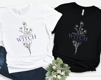 Halloween Witch Shirt, Wiccan Tshirts, Witch Gift, Witchy Shirt, Witch Clothing, Gothic Witch Tee Shirt, There's A Little Witch In All Of Us