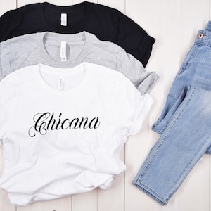 Chicana Shirt: Latina Empowerment Tee, Mexican Pride Clothing