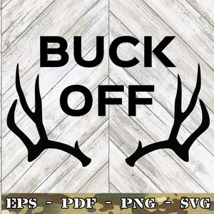Buck Off Antlers SVG File Cricut Silhouette Glowforge Digital Download svg png eps pdf file formats any color Fishing Trout Catfish