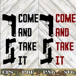 Come and Take It Deagle Beretta P320 Benelli Vector MP5K  SVG File Cricut Silhouette Glowforge Digital Download svg png eps pdf file formats
