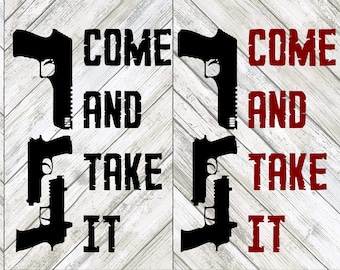 Come and Take It Deagle Beretta P320 Benelli Vector MP5K  SVG File Cricut Silhouette Glowforge Digital Download svg png eps pdf file formats