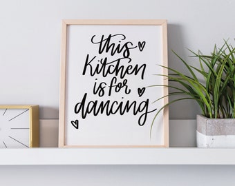 This Kitchen is for Dancing | Kitchen Decor | Kitchen Wall Art