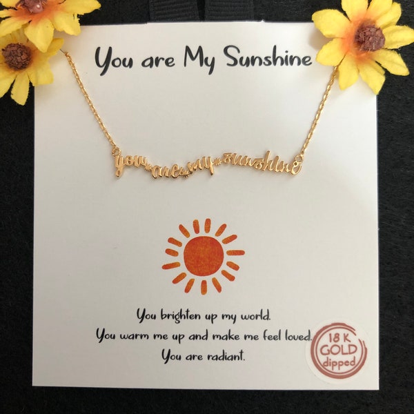 You are My Sunshine Script Necklace, You are my Sunshine, Gold, 18K Gold Dipped, Sunshine Jewelry, Sunshine Gifts, Mom to Daughter Necklace