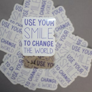 Use your smile vinyl sticker, inspirational sticker, motivating sticker, vinyl sticker, sticker