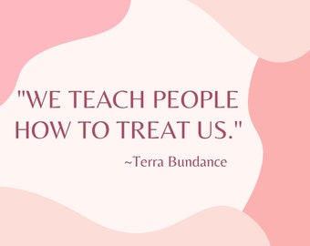 We teach people how to treat us quote