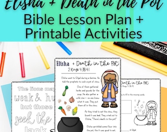Elisha Death in the Pot Interactive Bible Lesson with Printables + Craft for Sunday School or Bible Class Lesson for Elementary Students