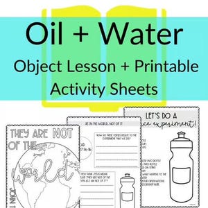 Oil + Water Object Lesson & Printables John 17:14-16 Sunday School (Print + Go!) || Print and Go Bible Lesson for Elementary Students