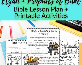 Elijah + the Prophets of Baal Interactive Bible Lesson with Printables + Craft for Sunday School or Bible Class for Elementary Students