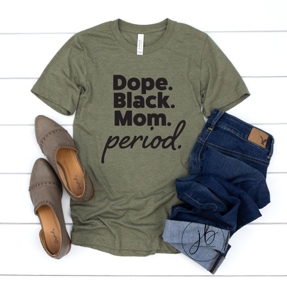 Dope Black Mom Shirt