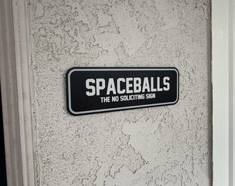 Spaceballs the No Soliciting Sign