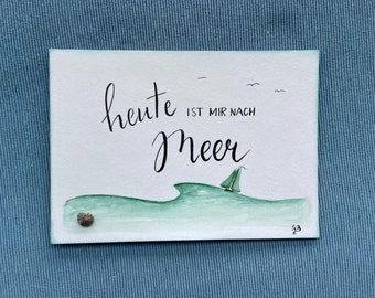 Seeglas-Handlettering-Klappkarte "Heute ist mir nach Meer"