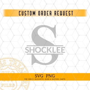 Puede incluir: Un diseño digital con el nombre "SHOCKLEE" y una gran letra "S" gris. El texto "CUSTOM ORDER REQUEST" está en la parte superior y "SVG PNG" en la inferior, con instrucciones para Cricut, Silhouette, Sizzix y Brother crafts.