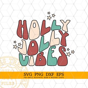 Holly Jolly Vibes Christmas Svg, Png, Retro Xmas Sublimation Png, Vintage Christmas Vibes Shirt Design Svg Files for Cricut | Silhouette