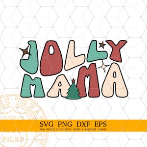 Jolly Mama Png, Retro Christmas Svg, Christmas Sublimation Png, Vintage Christmas Shirt Design Svg Files for Cricut Silhouette Dxf Files